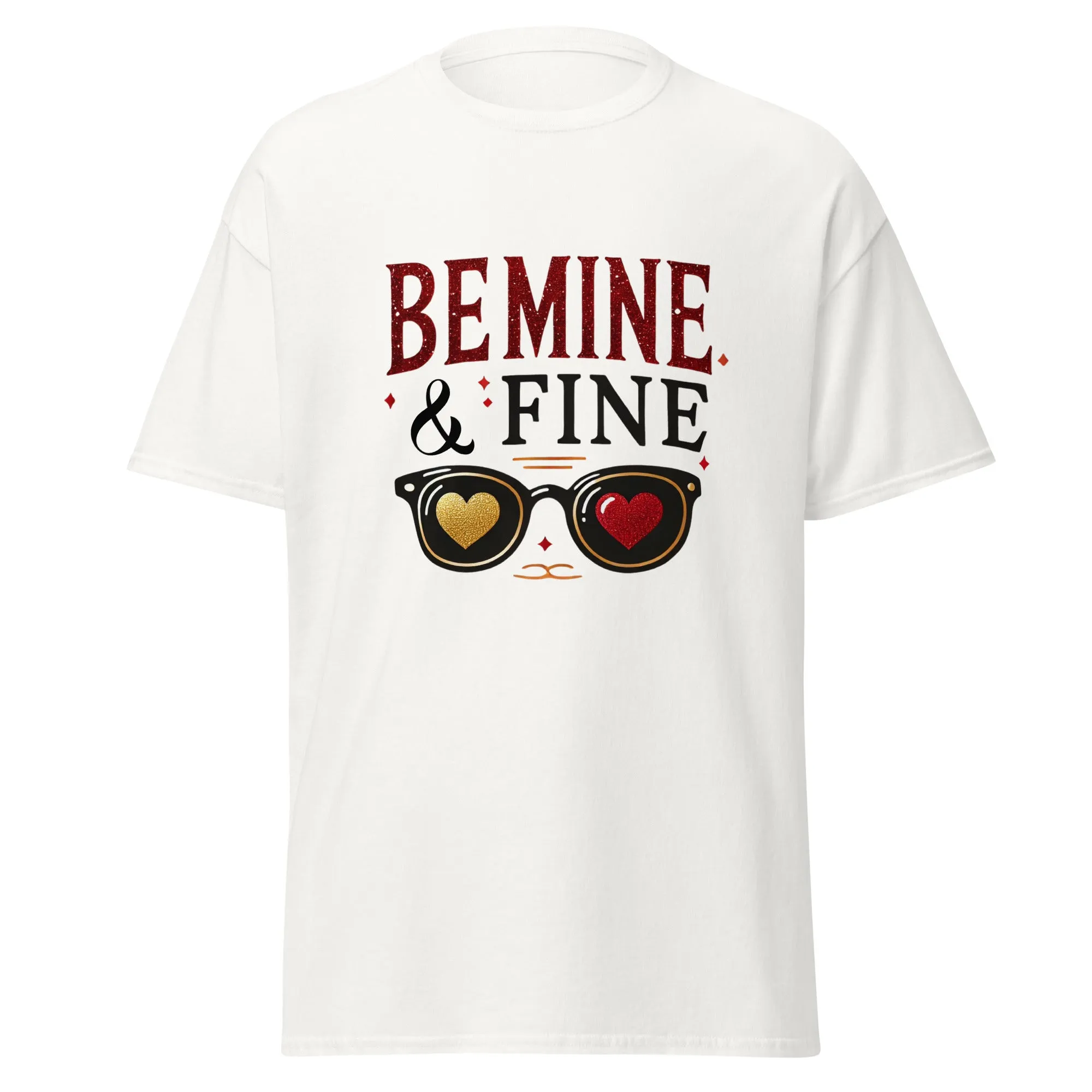 Be Mine & Fine - Valentine’s Day T-Shirt – Lightweight and Festive